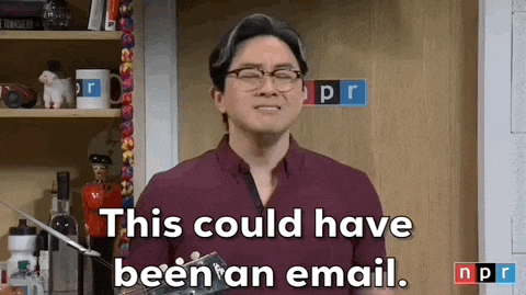 "This could have been an email."