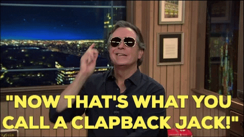 Man in sunglasses saying, "Now that's what you call a clapback Jack!"