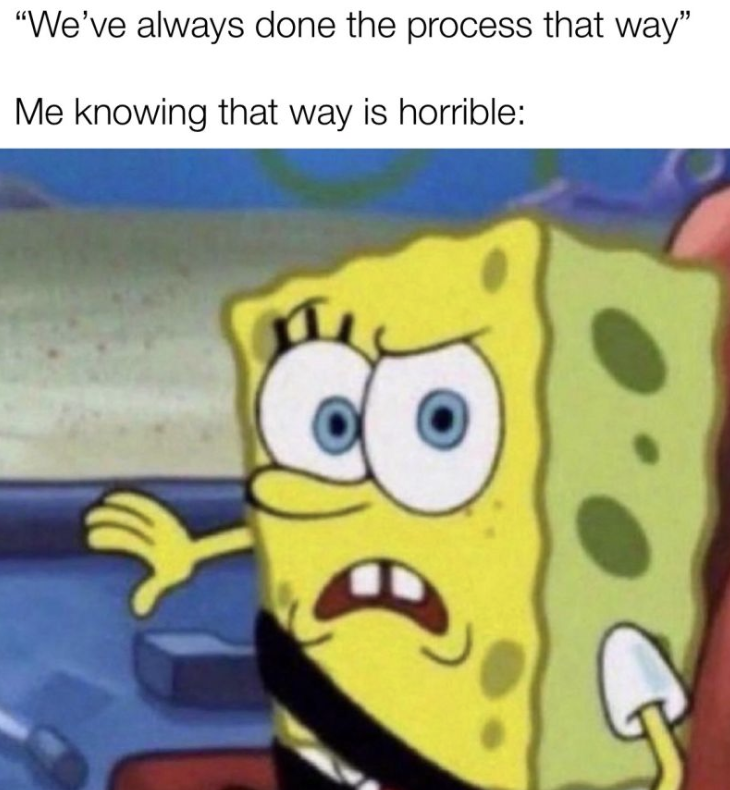 we've always done it this way