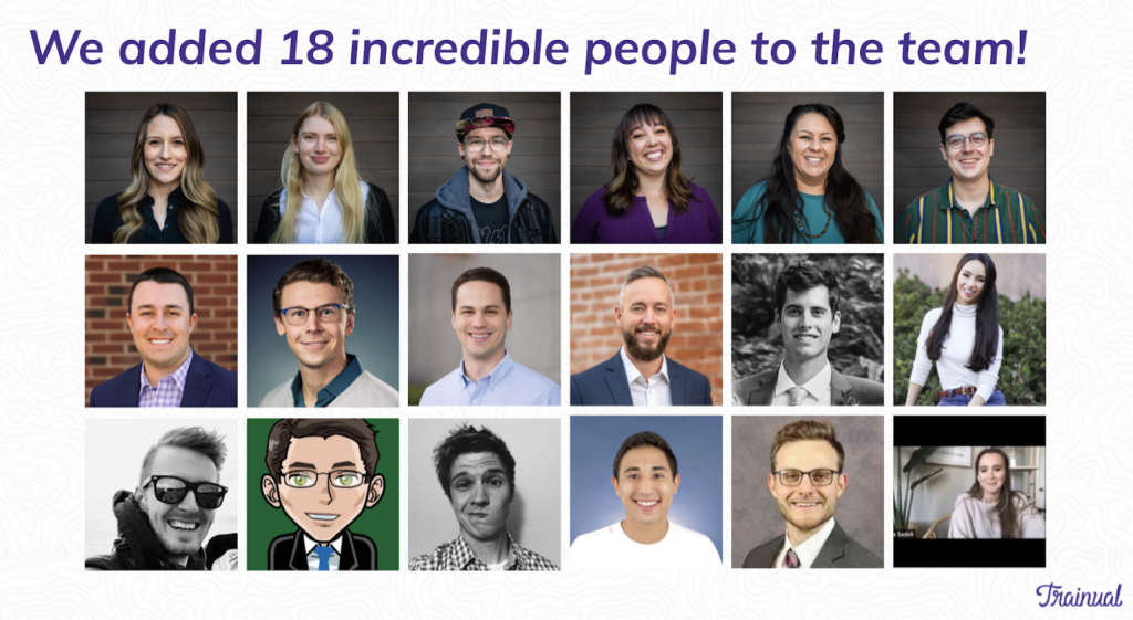 Including that we added 18 new team members.
